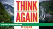 Online Stanley Fish Think Again: Contrarian Reflections on Life, Culture, Politics, Religion, Law,