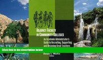 Buy  Adjunct Faculty in Community Colleges: An Academic Administrator s Guide to Recruiting,