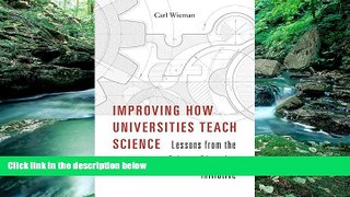 Read Online Carl Wieman Improving How Universities Teach Science: Lessons from the Science