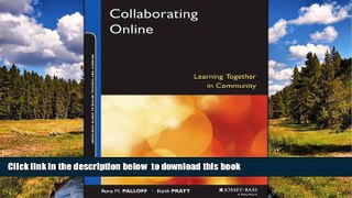 Pre Order Collaborating Online: Learning Together in Community Rena M. Palloff Full Ebook