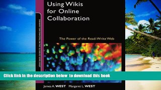 Pre Order Using Wikis for Online Collaboration: The Power of the Read-Write Web James A. West