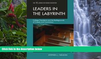 Buy Stephen J. Nelson Leaders in the Labyrinth: College Presidents and the Battlegrounds of Creeds