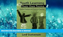 Pre Order Youth Learning On Their Own Terms: Creative Practices and Classroom Teaching (Critical