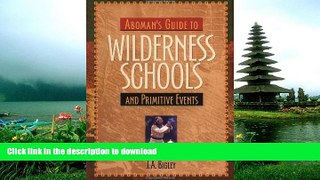 Pre Order Aboman s Guide to Wilderness Schools and Primitive Events