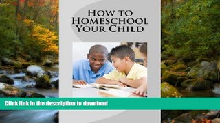 Hardcover How to Homeschool Your Child