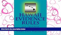 PDF [FREE] DOWNLOAD  Hawaii Evidence Rules Courtroom Quick Reference: 2014 FOR IPAD