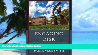 Price Engaging Risk: A Guide for College Leaders Paula Vene Smith On Audio