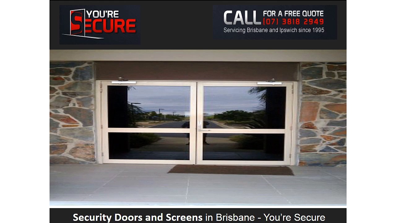 Security Doors and Screens in Brisbane - You’re Secure