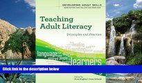 Read Online Nora Hughes Teaching Adult Literacy: principles and practice (Developing Adult Skills)