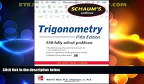 Price Schaum s Outline of Trigonometry, 5th Edition: 618 Solved Problems   20 Videos (Schaum s