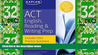 Best Price ACT English, Reading,   Writing Prep: Includes 500+ Practice Questions (Kaplan Test