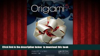 Pre Order Origami 5: Fifth International Meeting of Origami Science, Mathematics, and Education