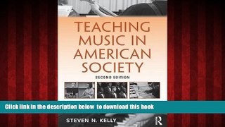 Pre Order Teaching Music in American Society: A Social and Cultural Understanding of Music