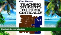 Price Teaching Students to Think Critically: A Guide for Faculty in All Disciplines (Jossey Bass