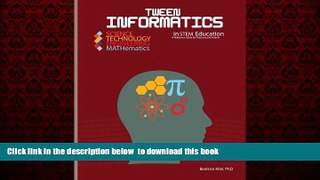 Pre Order Tween Informatics in STEM Education. A Reference Guide for Teachers and Parents Beatrice
