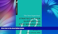 Buy Linda LaPointe MRA The New Supervisor: Strategies for Supporting and Managing Frontline Staff