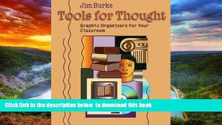 Audiobook Tools for Thought: Graphic Organizers for Your Classroom Jim Burke Full Ebook