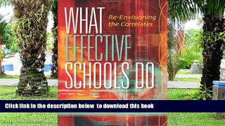 Pre Order What Effective Schools Do: Re-Envisioning the Correlates Lawrence W. Lezotte Full Ebook