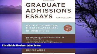 Buy Donald Asher Graduate Admissions Essays, Fourth Edition: Write Your Way into the Graduate