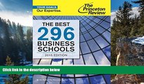 Buy Princeton Review The Best 296 Business Schools, 2015 Edition (Graduate School Admissions
