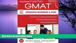 Read Online Manhattan Prep GMAT Integrated Reasoning and Essay (Manhattan Prep GMAT Strategy