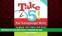 Pre Order Take Five! for Language Arts: 180 bell-ringers that build critical-thinking skills