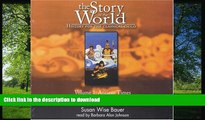 Read Book The Story of the World: History for the Classical Child, Volume 1: Ancient Times CDs