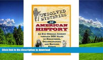 Free [PDF] Unsolved Mysteries of American History: An Eye-Opening Journey through 500 Years of