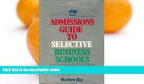 Online Matthew May Admissions Guide to Selective Business Schools Full Book Download