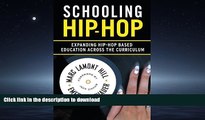 Epub Schooling Hip-hop: Expanding Hip-hop Based Education Across the Curriculum