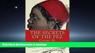 Pre Order The Secrets of The Fez: Its History and Its Origins Full Book