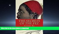 Pre Order The Secrets of The Fez: Its History and Its Origins Full Book