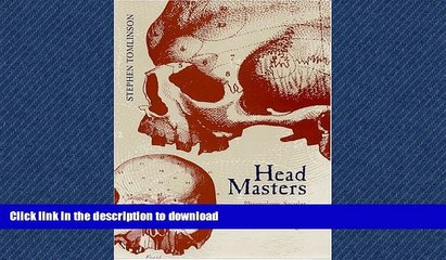 Read Book Head Masters: Phrenology  Secular Education  and Nineteenth-Century Social Thought Full