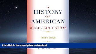 Hardcover A History of American Music Education On Book