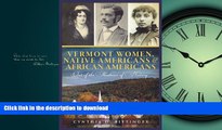 Pre Order Vermont Women, Native Americans   African Americans: Out of the Shadows of History On Book