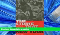READ The Strike That Changed New York: Blacks, Whites, and the Ocean Hill-Brownsville Crisis Full