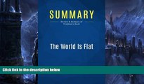 Read Online Businessnews Publishing Summary: The World Is Flat: Review and Analysis of Friedman s