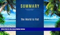 Price Summary: The World Is Flat: Review and Analysis of Friedman s Book Businessnews Publishing