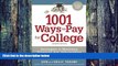 Price 1001 Ways to Pay for College: Strategies to Maximize Financial Aid, Scholarships and Grants