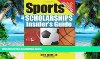 Price The Sports Scholarships Insider s Guide: Getting Money for College at Any Division Dion