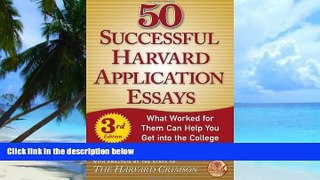 Price 50 Successful Harvard Application Essays: What Worked for Them Can Help You Get into the