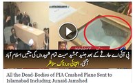 All the Dead-Bodies of PIA Crashed Plane Sent to Islamabad Including Junaid Jamshed