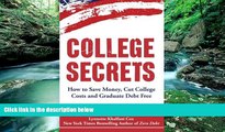 Read Online Lynnette Khalfani-Cox College Secrets: How to Save Money, Cut College Costs and