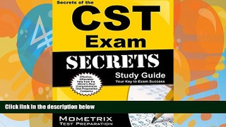 Buy CST Exam Secrets Test Prep Team Secrets of the CST Exam Study Guide: CST Test Review for the