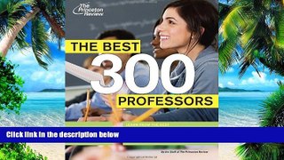 Best Price The Best 300 Professors: From the #1 Professor Rating Site, RateMyProfessors.com