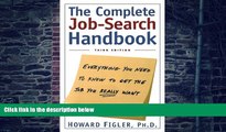 Best Price Complete Job-Search Handbook: Everything You Need To Know To Get The Job You Really