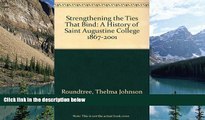 Buy Thelma Johnson Roundtree Strengthening the Ties That Bind: A History of Saint Augustine