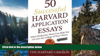 Buy  50 Successful Harvard Application Essays: What Worked for Them Can Help You Get into the