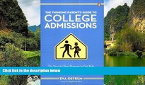 Online Eva Ostrum The Thinking Parent s Guide to College Admissions: The Step-by-Step Program to
