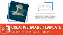 Creative Image Template - Good Powerpoint Slide Tutorial